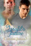 Israfil's Future (Celestial Justice 3) eBook